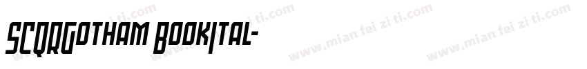 SCQRGotham BookItal字体转换